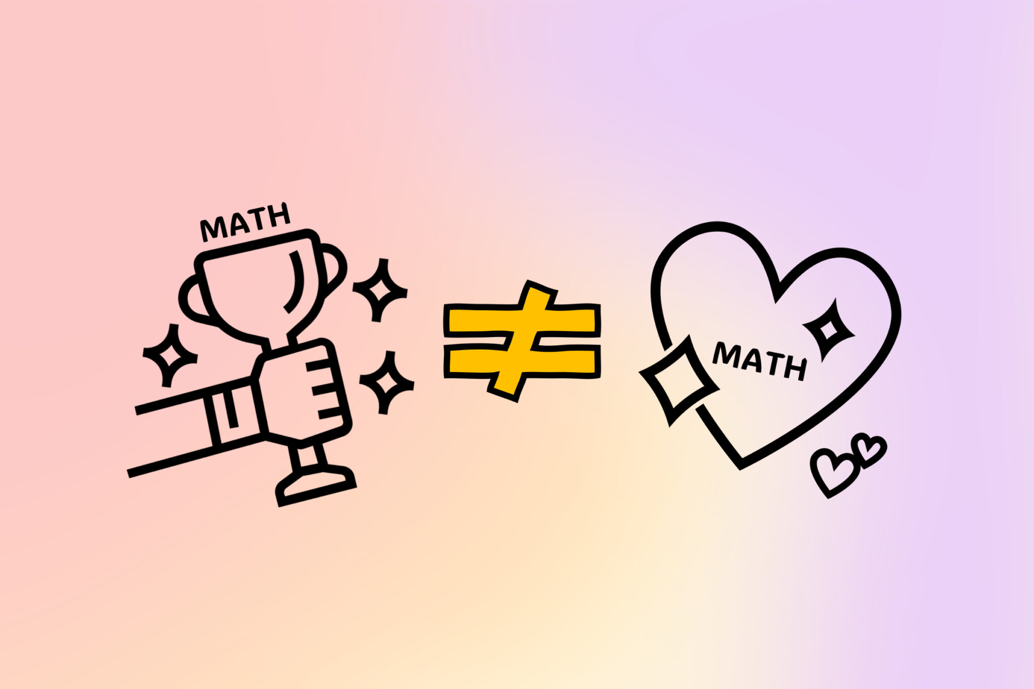 Illustration of holding trophy in math followed by unequal sign and loving math